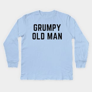 Grumpy old man Kids Long Sleeve T-Shirt